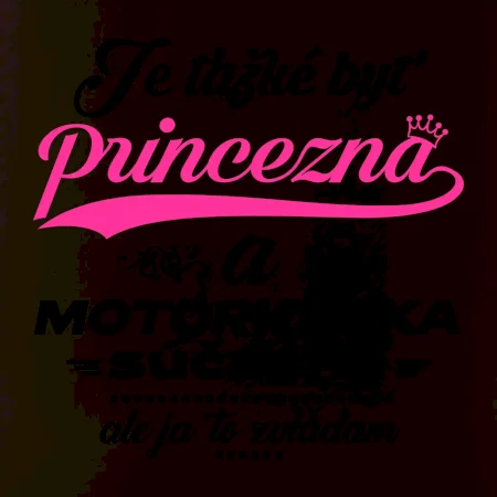 Je ťažké byť princezná motorkárka