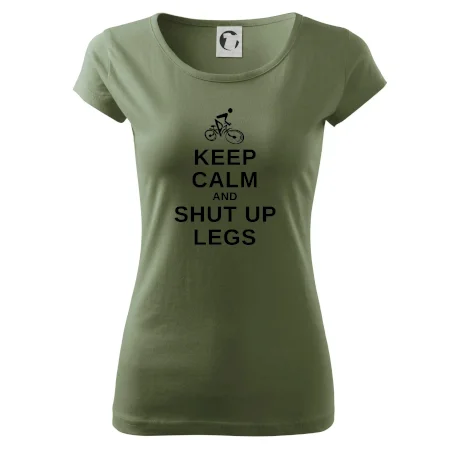 Keep calm and shut your legs
