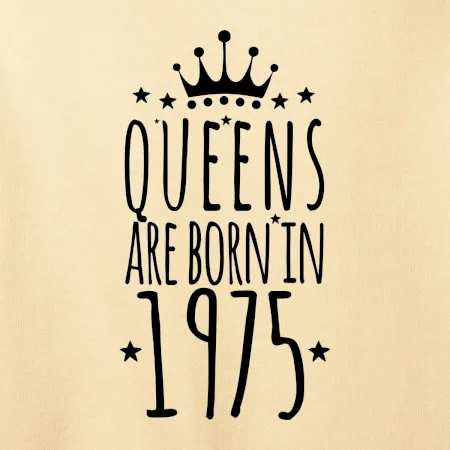 Queens are born in 1975