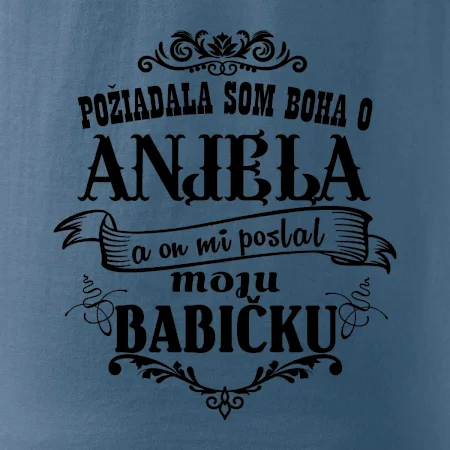 Požiadala som Boha o anjela a on mi poslal moju babičku