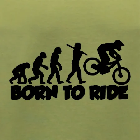 Evolution Born to ride