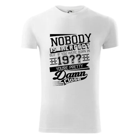 Nobody is perfect - Vlastný ročník
