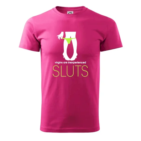 Sluts  virgins are inexperienced