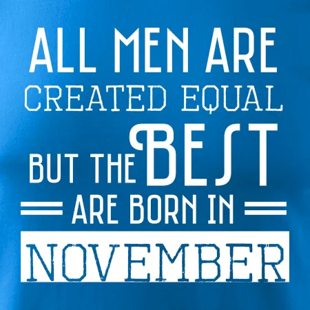 All men are created equal november
