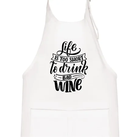 Life is a short to drink bad wine písacie