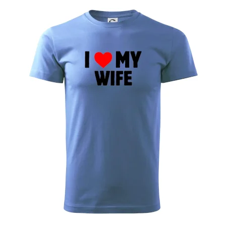 I love my wife