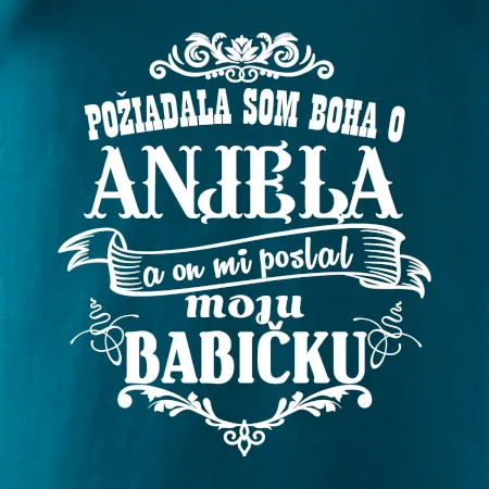 Požiadala som Boha o anjela a on mi poslal moju babičku