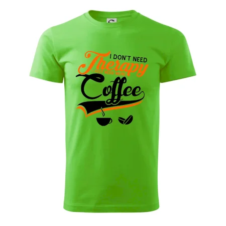 I don't need therapy coffee