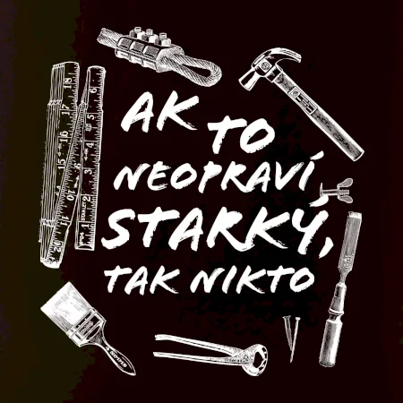 Ak to neopraví STARKÝ, tak nikto čiernobiely