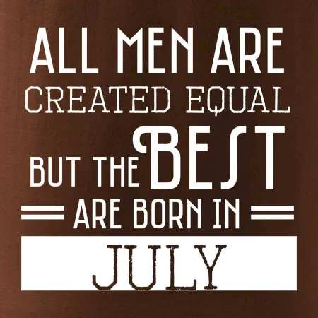 All men are created equal july