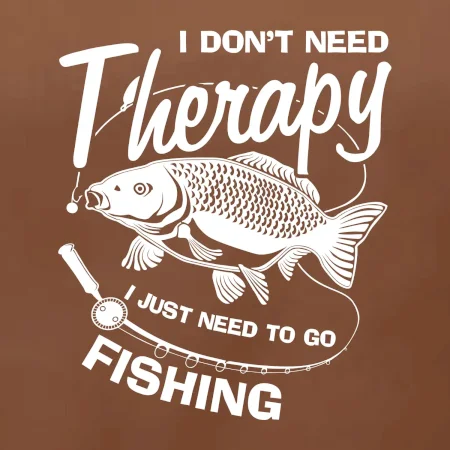 I dont need therapy - fishing