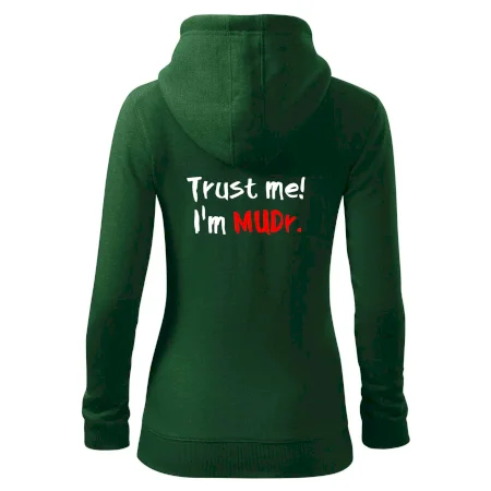 Trust me I´m  MUDr. / Ver mi som MUDR.