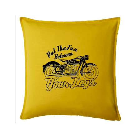 Put The Fun Between Your Legs Moto