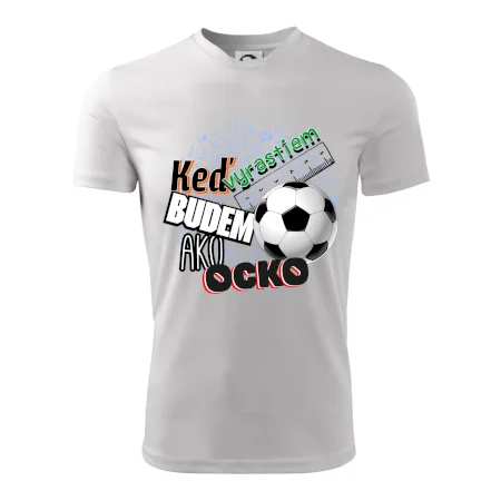 Keď vyrastiem budem ako ocko Futbal