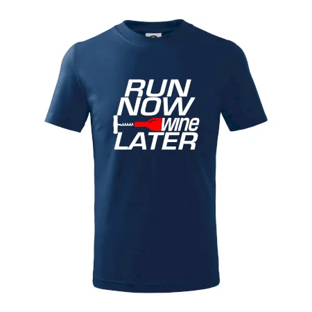 Run now Wine later