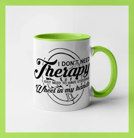 Okrúhly nápis -  I don't need therapy wheel in my hands