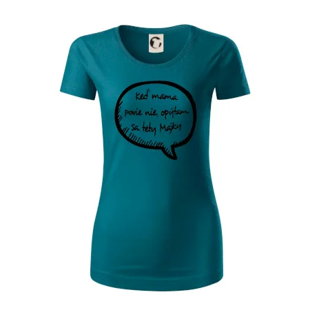 Keď mama povie nie, opýtam sa tety (vlastné meno)