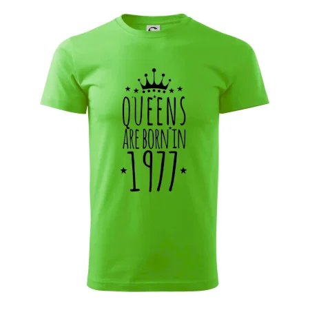Queens are born in 1977