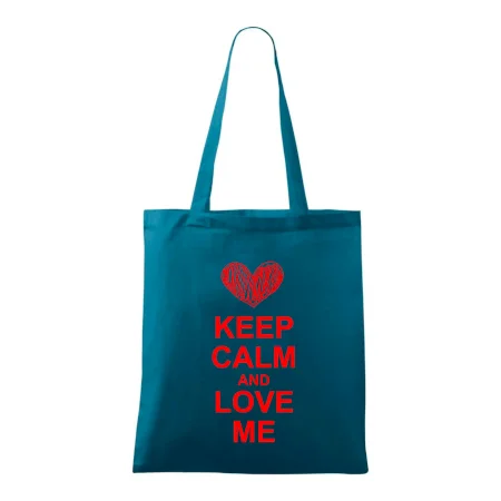 Keep calm and love me