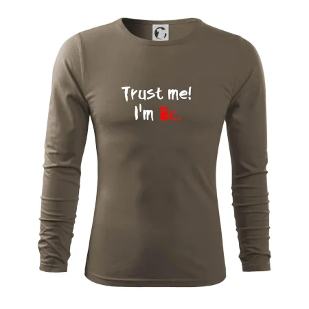 Trust me I´m  Bc. / Ver mi som Bc.