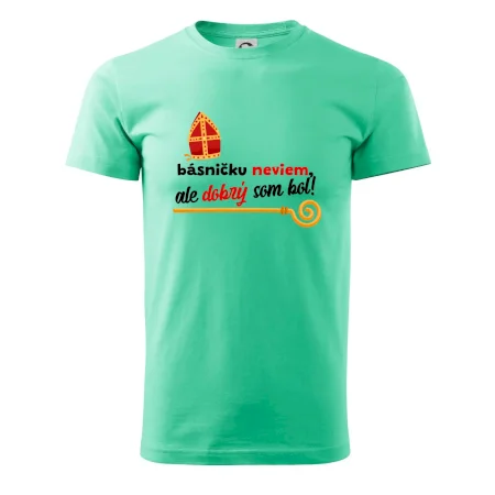 Básničku neviem, ale dobrý som bol!