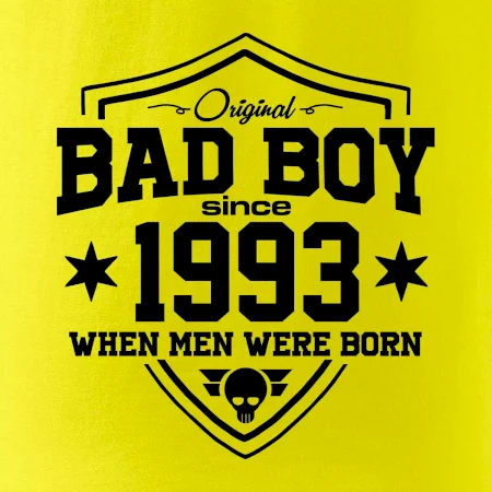 Bad boy since 1993