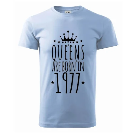 Queens are born in 1977