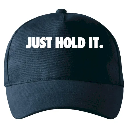Just hold it
