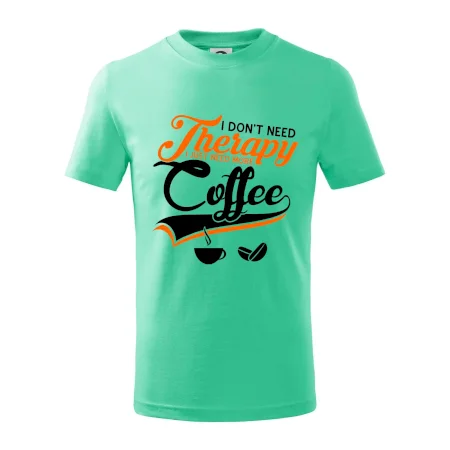 I don't need therapy coffee