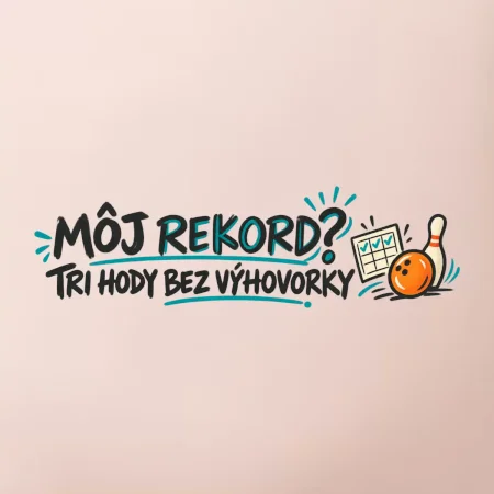 Môj rekord tri hody bez výhovorky