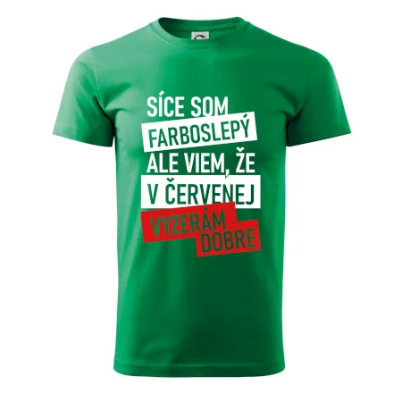 Síce som farboslepý, ale viem, že v červenej vyzerám dobre