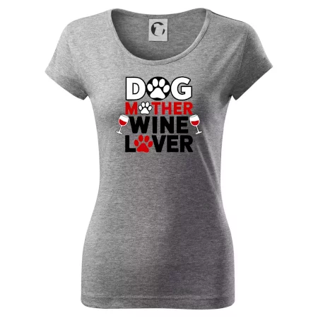 Dog mother wine lover