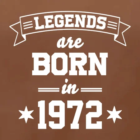 Legends are born in 1972