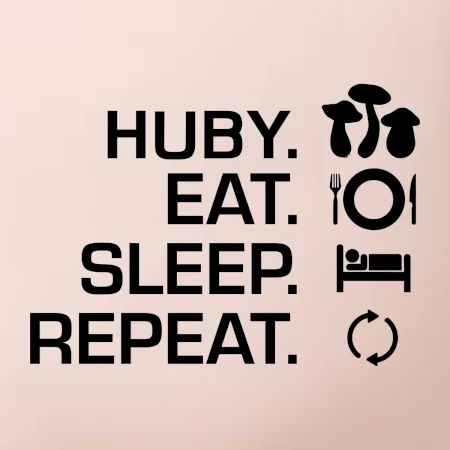 Huby Eat Sleep Repeat