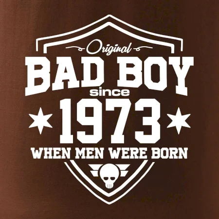 Bad boy since 1973