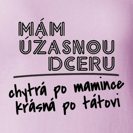 Mám úžasnú dcéru
