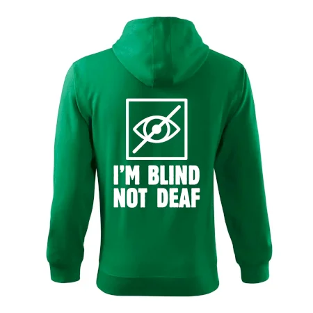 I'm blind not deaf