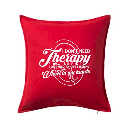 Okrúhly nápis -  I don't need therapy wheel in my hands
