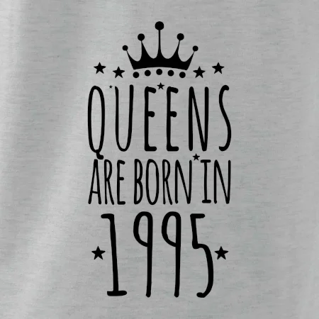 Queens are born in 1995