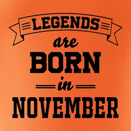 Legends are born in November