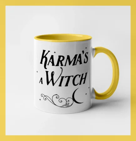 Karma's a Witch - nápis