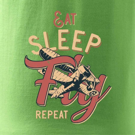 Eat Sleep Fly Repeat letadlo