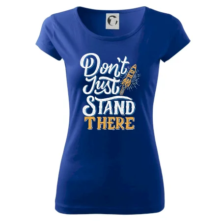 Don't Just Stand There