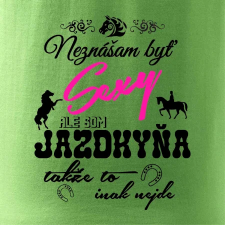 Neznášam byť sexy - Jazdkyňa