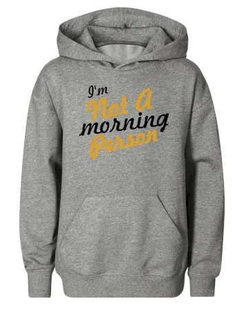 I'm not a morning person