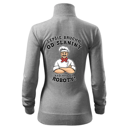 Lepšie brucho od slaniny ako hrb od roboty