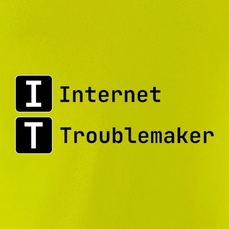IT Nápis Internet Troublemaker