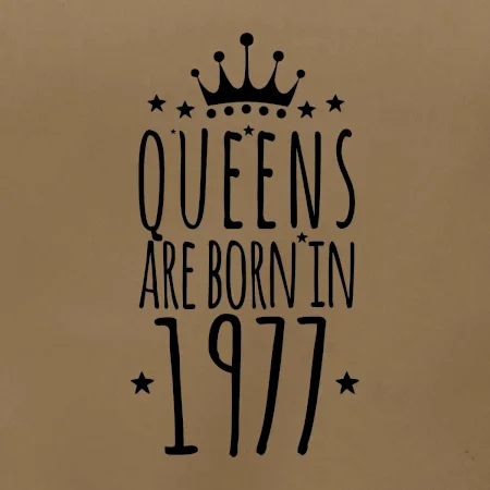 Queens are born in 1977