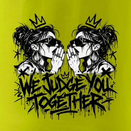 We judge you together