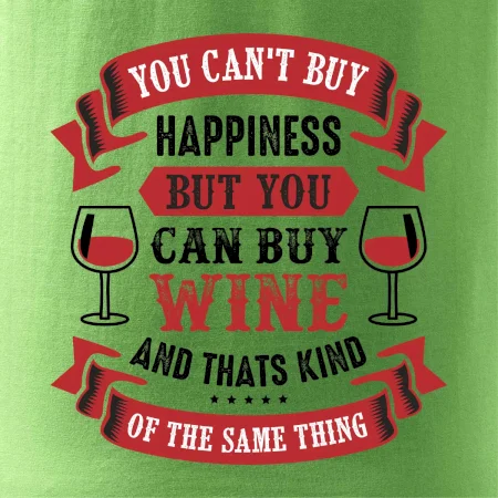 You can't buy happiness but you can buy wine